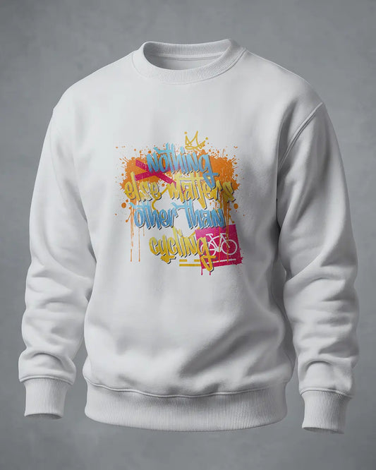 Sweatshirt Nothing else matters other than cycling