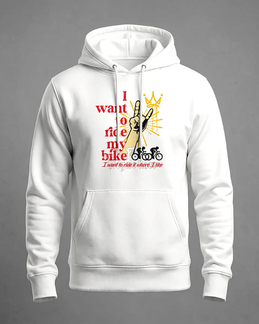 Hoodie I want to ride my bike