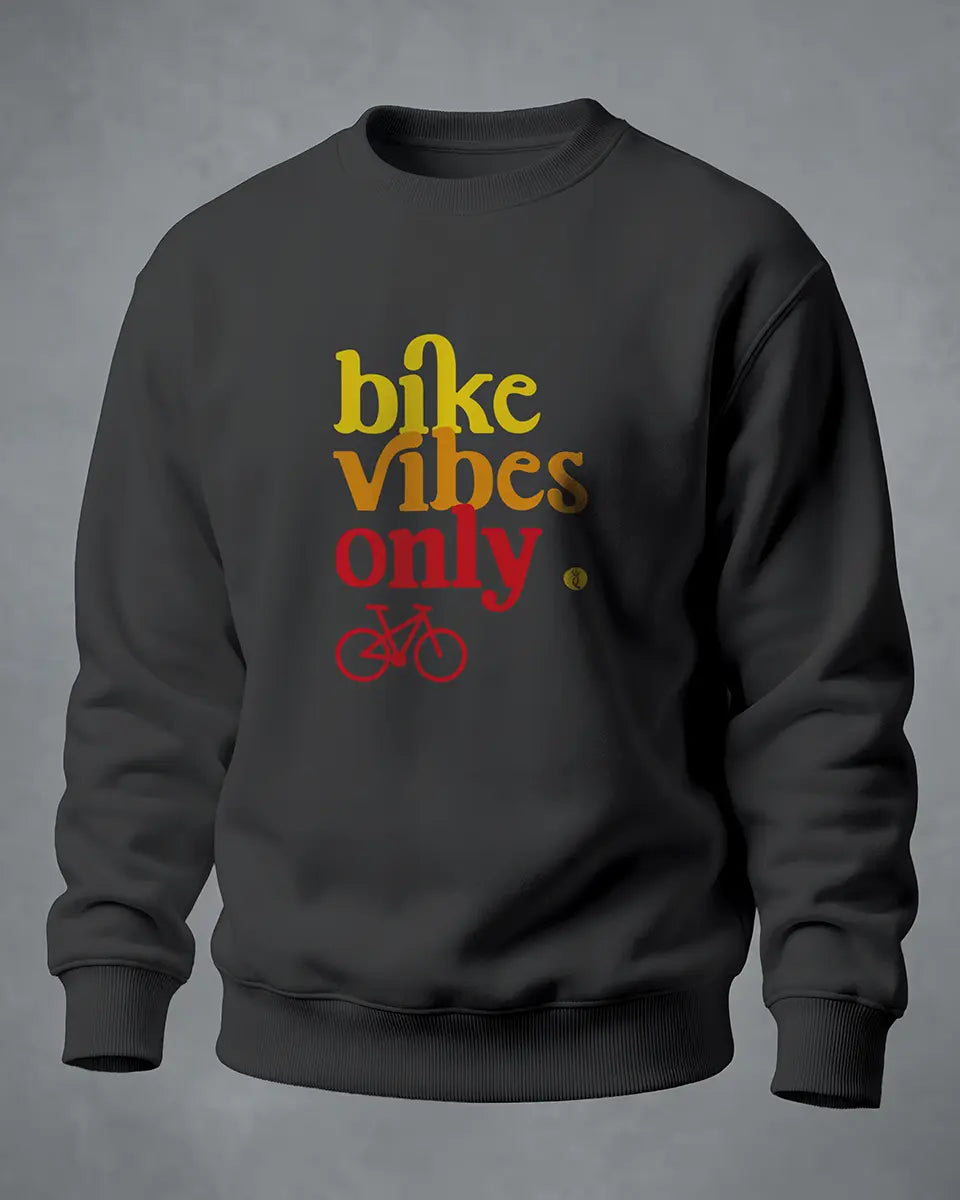 Sweatshirt Bike vibes only