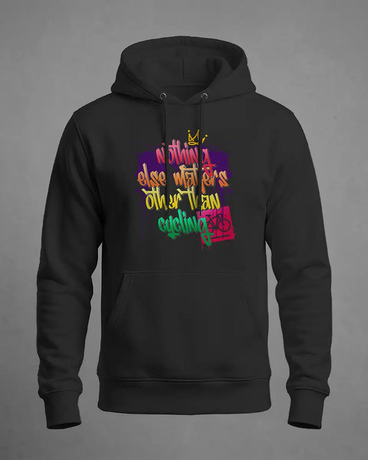 Hoodie Nothing else matters other than cycling