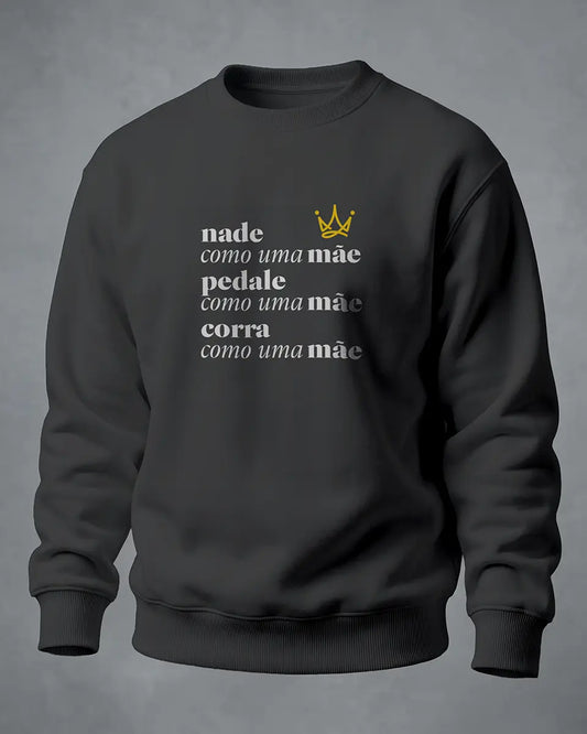 Sweatshirt Nade, pedale e corra como uma mãe